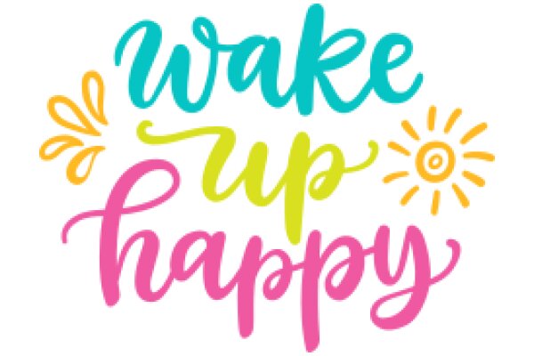 Wake Up Happy: A Colorful Affirmation