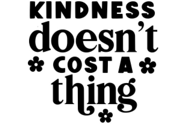 Kindness: A Cost-Effective Solution for a Better World