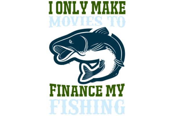 Finance My Fishing: A Guide to Making Movies