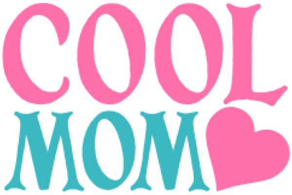 Cool Mom: A Heartwarming Affirmation