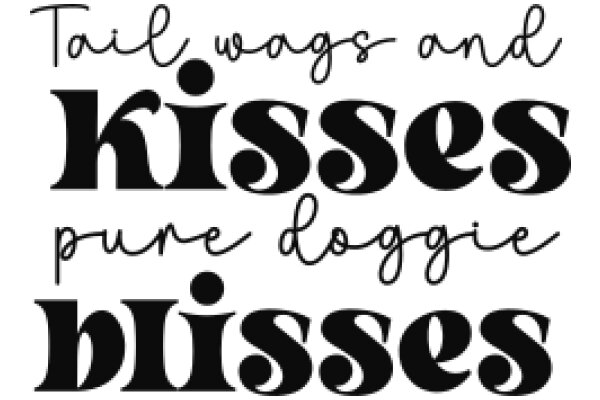 Tail Wags and Kisses: Pure Doggie Love