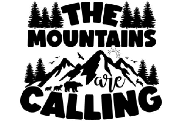 The Mountains Are Calling: A Journey Through the Great Outdoors