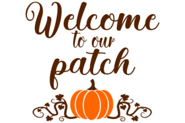 Welcome to Our Patch: A Cozy Autumn Greeting