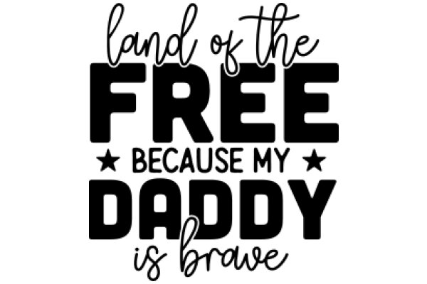 Land of the Free Because of My Daddy