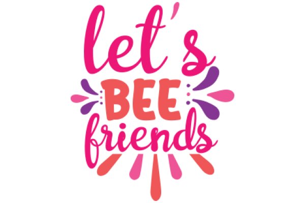 Let's Bee Friends: A Colorful and Friendly Invitation