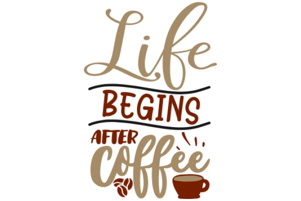 Life Begins After Coffee: A Journey of Caffeine and Companionship