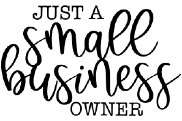 Just a Small Business Owner