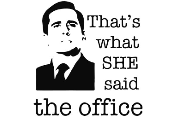 That's What She Said: A Humorous Take on Office Politics