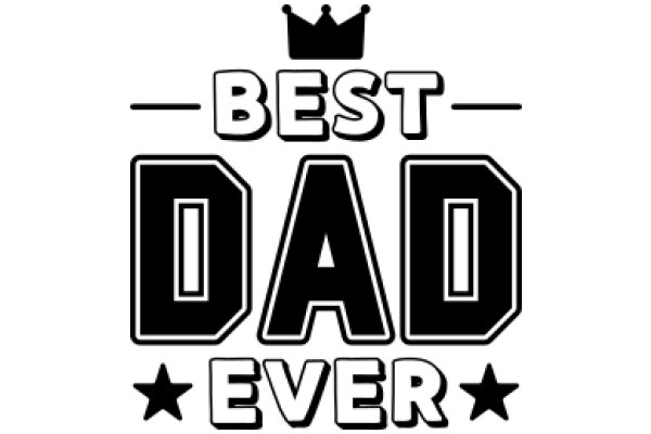 Best Dad Ever: A Celebration of Fatherhood