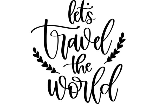 Let's Travel the World: A Journey of Discovery and Adventure