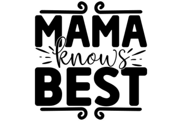 Moments of Mama's Best