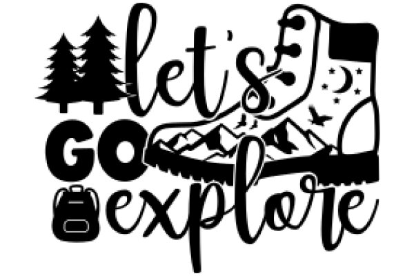 Let's Go Explore: A Journey Through Nature and Adventure