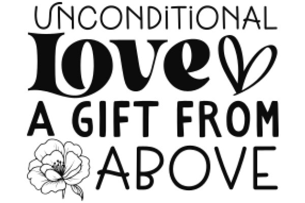 Unconditional Love: A Gift from Above