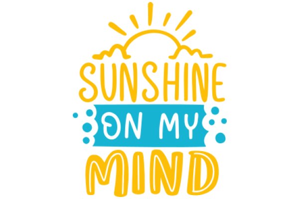 Sunshine on My Mind: A Visual Affirmation for Positive Thinking