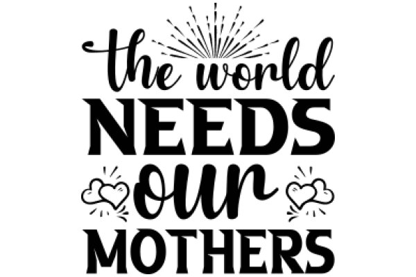 The World Needs Our Mothers