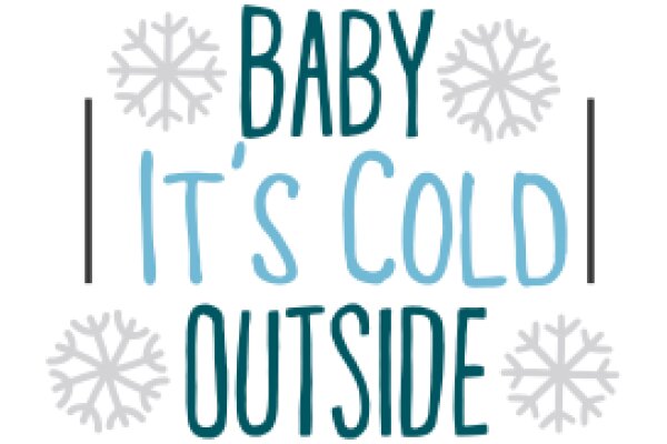 Winter Greeting: Baby It's Cold Outside