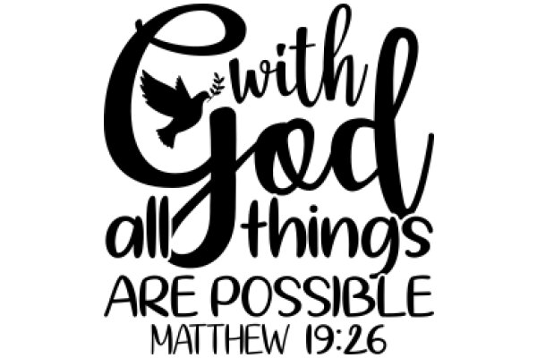 With God, All Things Are Possible: Matthew 19:26