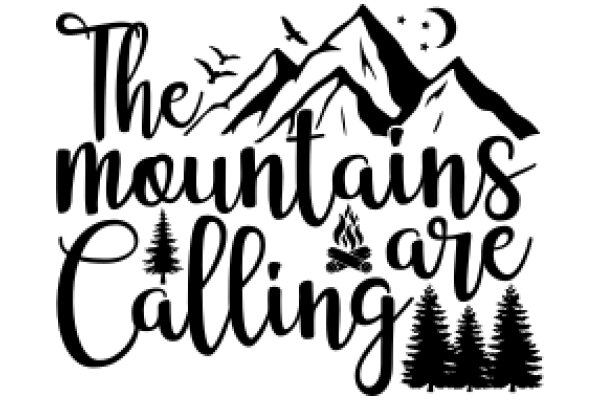 The Mountains Are Calling: A Journey Through Nature's Majesty