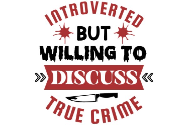 Introverted but Willing to Discuss True Crime