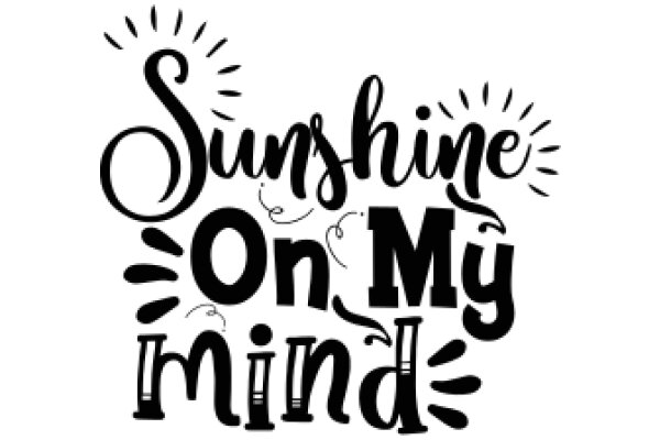 Sunshine on My Mind: A Playful Affirmation