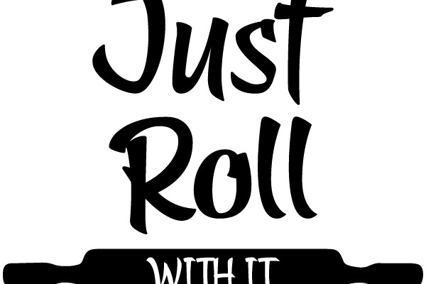 Just Roll With It: A Guide to Embracing Life's Challenges