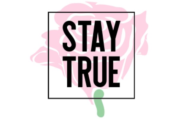 Stay True: A Symbol of Loyalty and Love