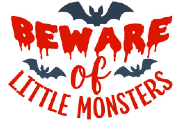 Beware of Little Monsters: A Playful Warning