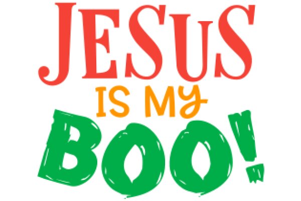 Jesus is My Boo!