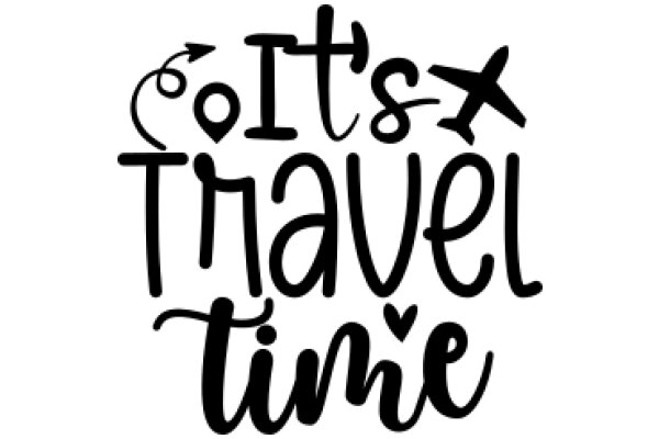 It's Travel Time: A Journey of Adventure and Exploration