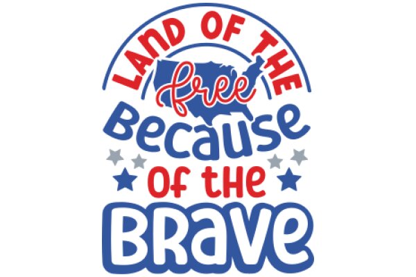 Land of the Free, Because of the Brave