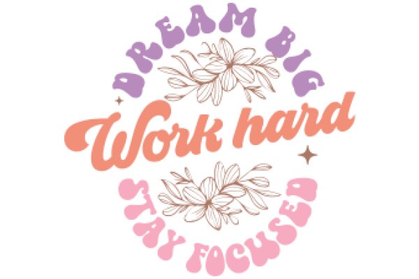 Dream, Work Hard, Stay Focused: A Motivational Quote for Achieving Success