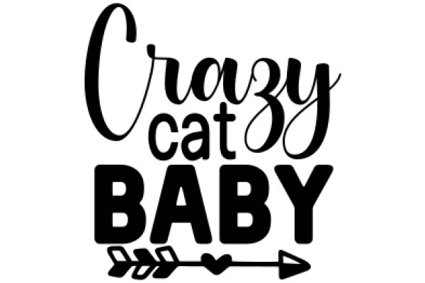 Crazy Cat Baby: A Playful Guide to Raising a Feline Friend