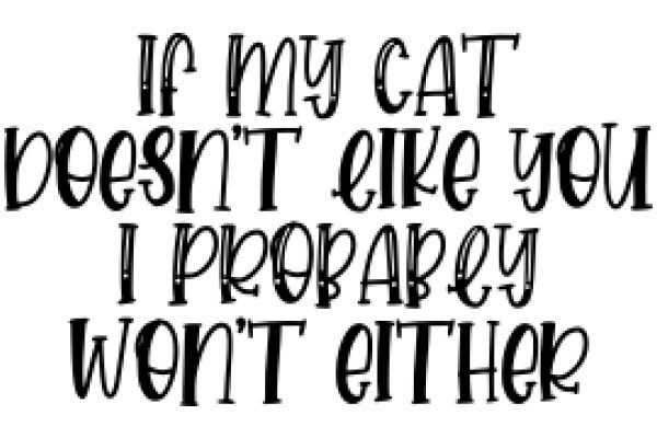 A Humorous Take on Cat Ownership: A Memorable Quote