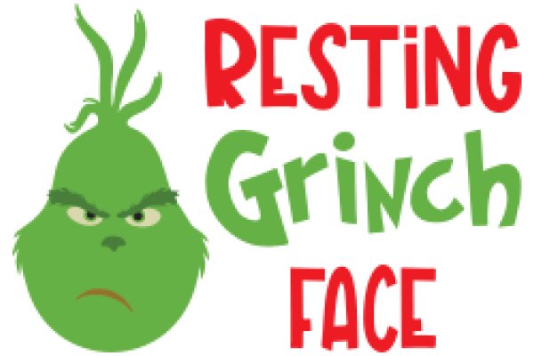 Resting Grinch Face: A Playful Take on the Classic Character