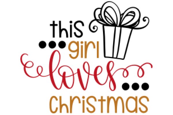 This Girl Loves Christmas: A Festive Greeting