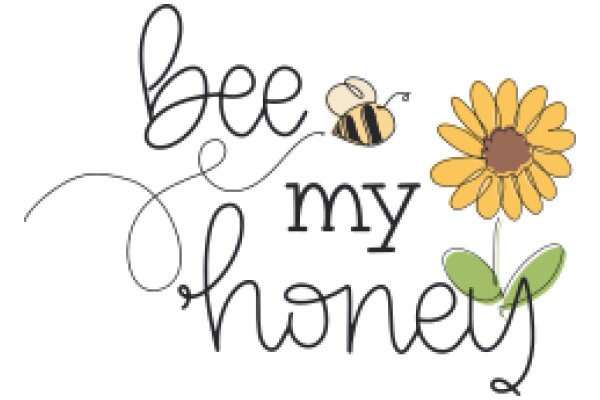 Honey, Bee, Flower: A Playful and Sweet Message