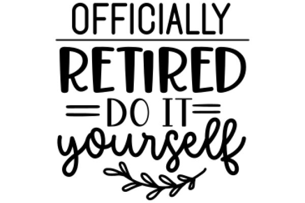 Officially Retired: Do It Yourself