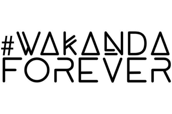 Wakanda Forever: A Symbol of Unity and Strength