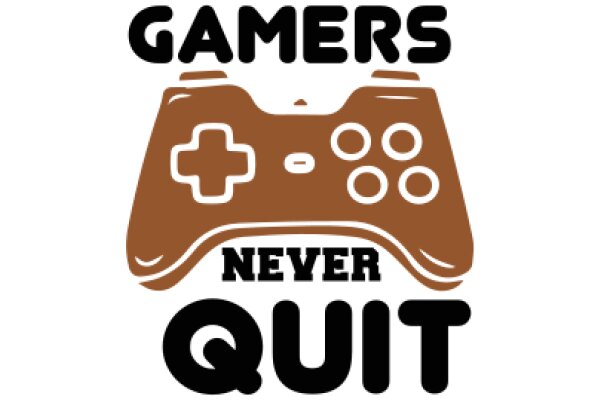 Gamers Never Quit: A Symbol of Resilience and Passion for Gaming