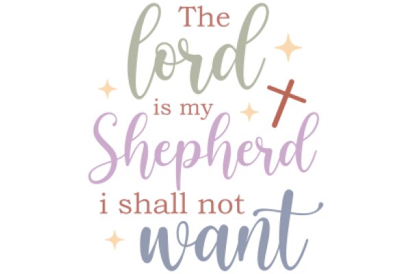 Inspirational Quote: The Lord is My Shepherd, I Shall Not Want