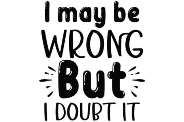 A Humorous Take on Self-Doubt