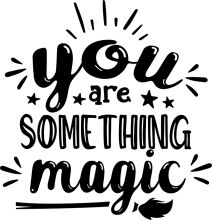 You Are Something Magic: A Positive Affirmation Poster