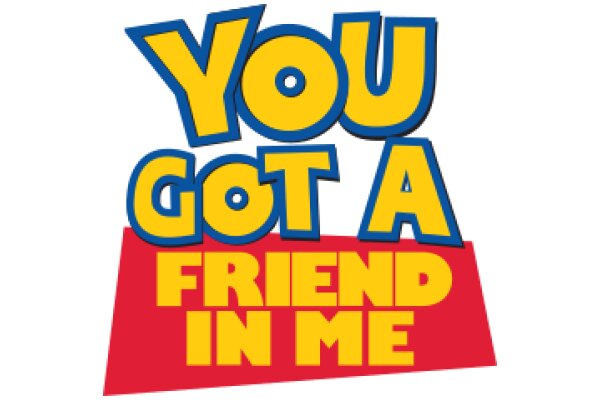 Friendship Advertisement: You Got a Friend in Me