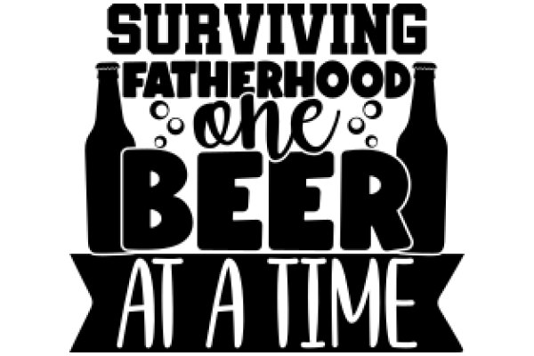 Surviving Fatherhood: One Beer at a Time