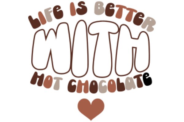 A Delightful Affirmation: Life is Better with Hot Chocolate