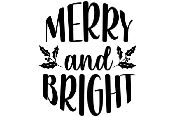 Merry and Bright: A Festive Greeting