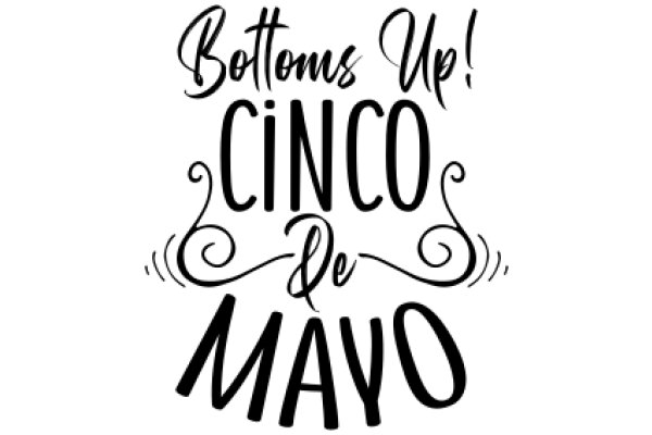 Celebrating Cinco de Mayo with a Bottoms Up!