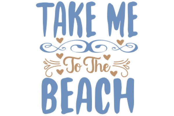 Take Me to the Beach: A Journey of Love and Adventure