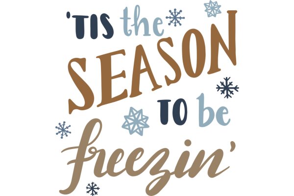 Winter Holiday Greeting: 'Tis the Season to Be Freezin'!