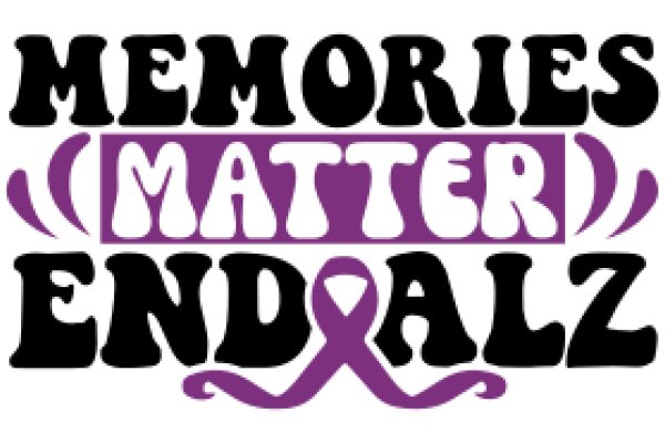 Memories Matter End Alz